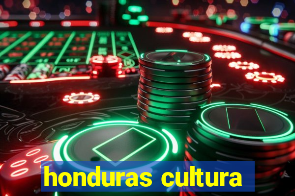 honduras cultura